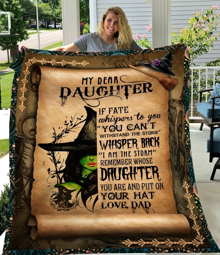 Daughter Quilt My Dear Daughter If Fate Whispers To You Dad Witch Halloween Premium Quilt Blanket Size Throw Daughter Quilt My Dear Daughter If Fate Whispers To You Dad Witch Halloween Premium Quilt Blanket Size Throw