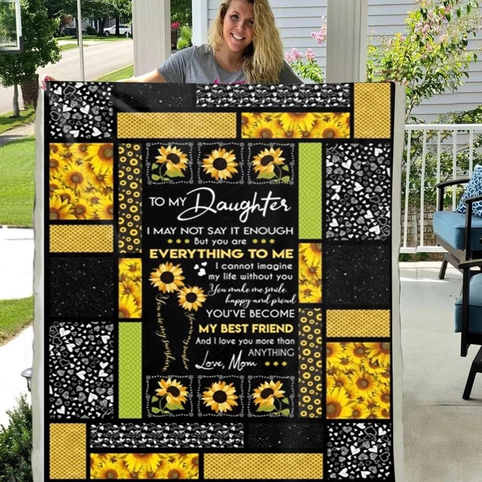 Daughter Quilt To My Daughter I May Not Say It Enough Mom Sunflower Premium Quilt Blanket Size Throw Daughter Quilt To My Daughter I May Not Say It Enough Mom Sunflower Premium Quilt Blanket Size Throw