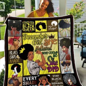 December Girl She Believed She Could So She Did Quilt Quilt Single