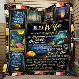 Personalized Camping To My Wife Quilt Blanket From Husband You Are My Always And Forever Quilt Blanket Great Customized Blanket Gifts For Birthday Christmas Thanksgiving