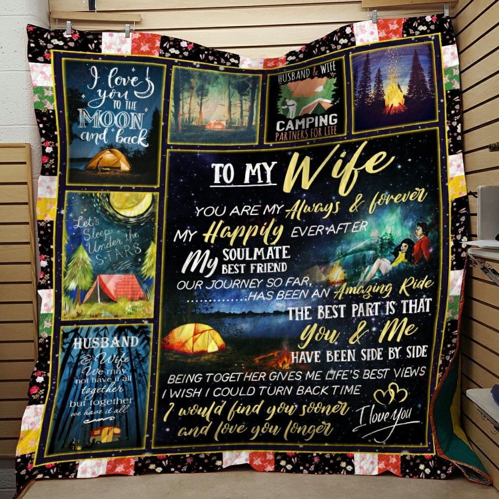 Personalized Camping To My Wife Quilt Blanket From Husband You Are My Always And Forever Quilt Blanket Great Customized Blanket Gifts For Birthday Christmas Thanksgiving Personalized Camping To My Wife Quilt Blanket From Husband You Are My Always And Forever Quilt Blanket Great Customized Blanket Gifts For Birthday Christmas Thanksgiving