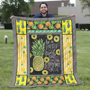 Quilt Pineapple Blanket - Be Pineapple Stand Tall Wear A Crown Quilt Blanket - Tropical Fruit Gift Ideas