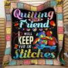 Quilting With A Friend Will Keep You In Stitches Quilt Blanket Great Customized Blanket Gifts For Birthday Christmas Thanksgiving