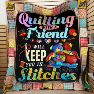Quilting With A Friend Will Keep You In Stitches Quilt Blanket Great Customized Blanket Gifts For Birthday Christmas Thanksgiving