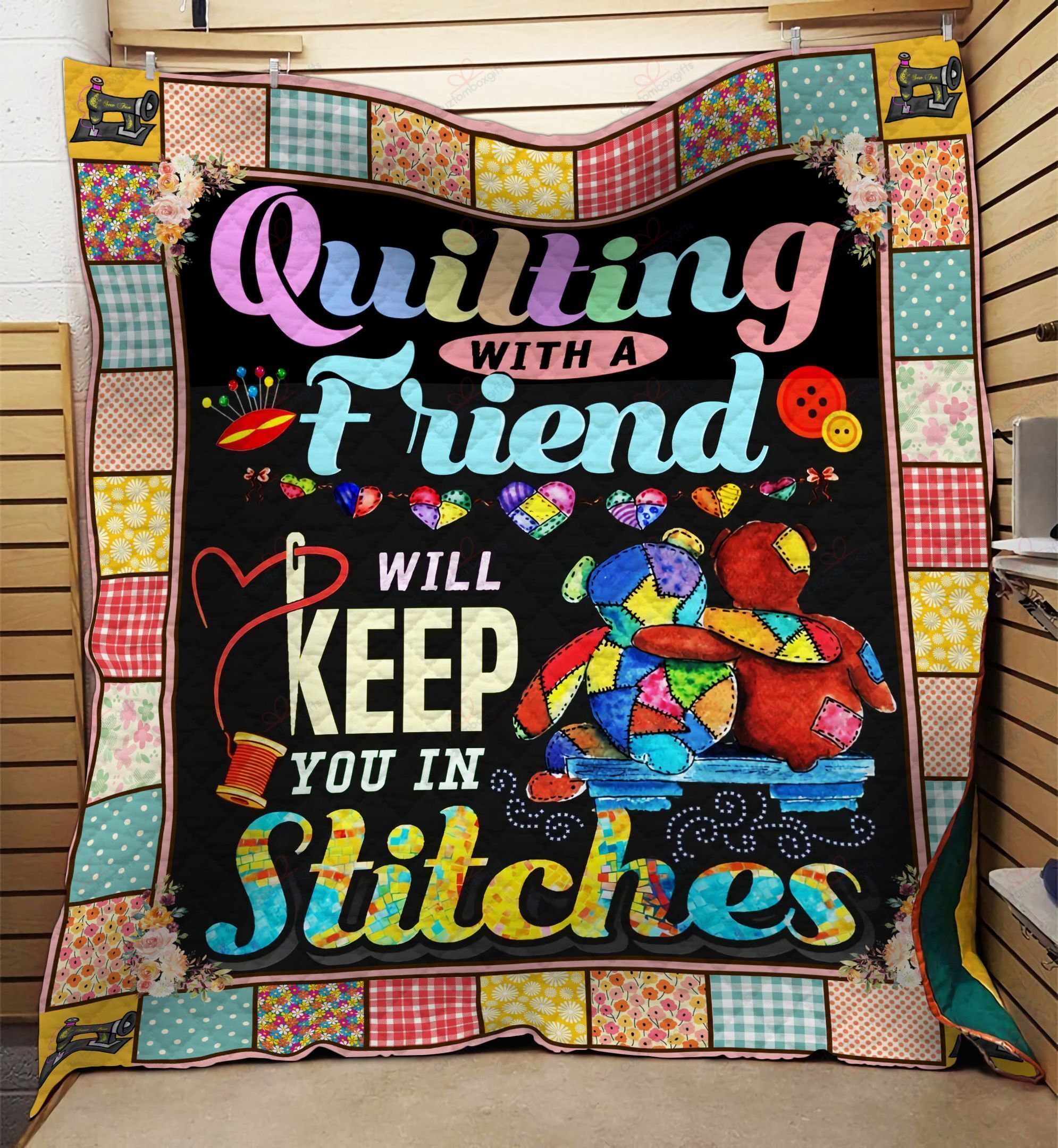 Quilting With A Friend Will Keep You In Stitches Quilt Blanket Great Customized Blanket Gifts For Birthday Christmas Thanksgiving Quilting With A Friend Will Keep You In Stitches Quilt Blanket Great Customized Blanket Gifts For Birthday Christmas Thanksgiving