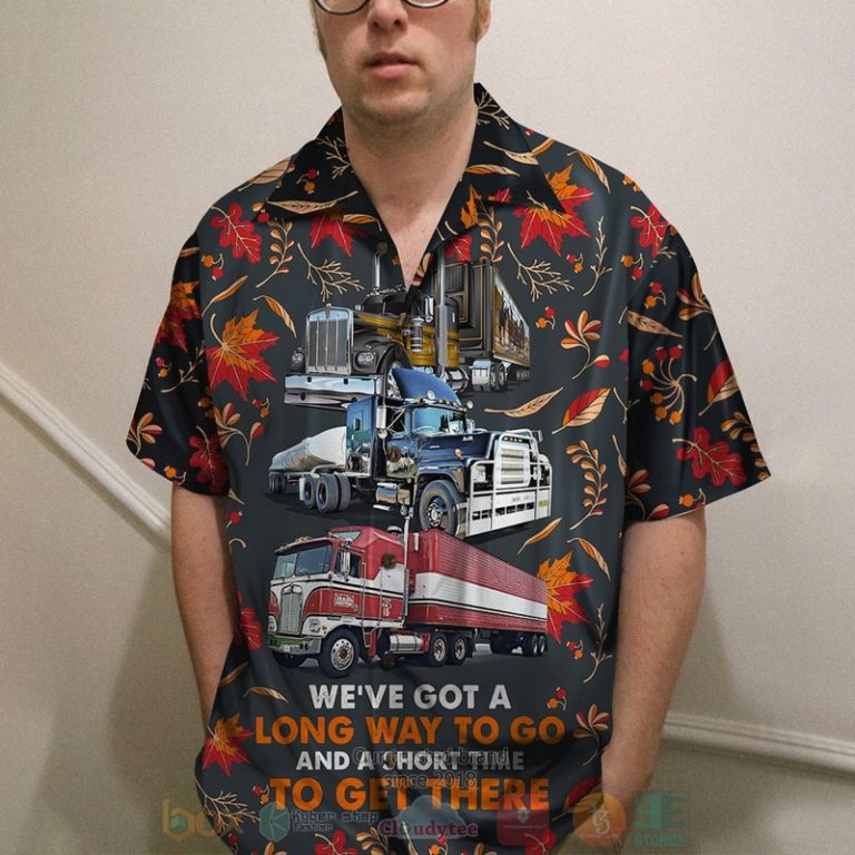 Trucker_Weve_Got_A_Long_Way_To_Go_And_A_Short_Time_To_Get_There_Hawaiian_Shirt_1-768x768-1