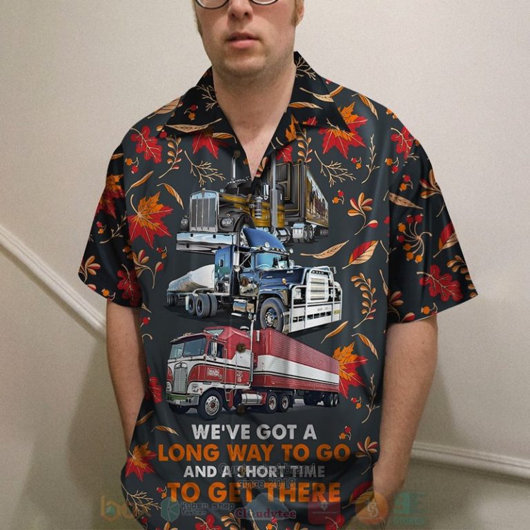 Trucker_Weve_got_a_long_way_to_go_and_a_short_time_to_get_there_Hawaiian_Shirt_1-768x768-1-1